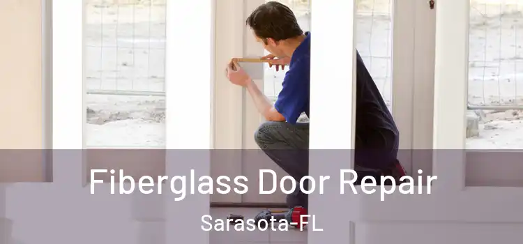  Fiberglass Door Repair Sarasota-FL